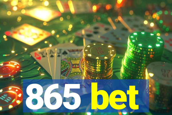 865 bet